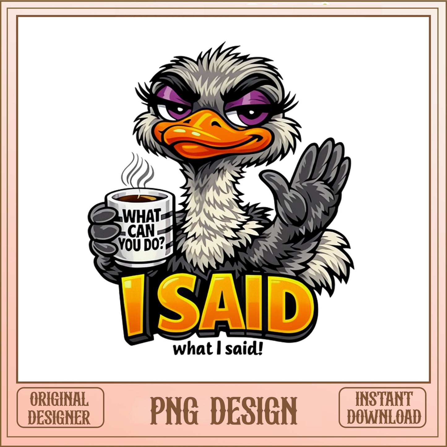 Funny Duck I Said What I Said PNG, Sassy Duck PNG, Humor PNG