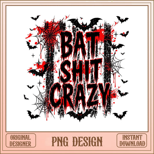 Funny Halloween PNG, Bat Shit Crazy Spooky Design, Halloween PNG