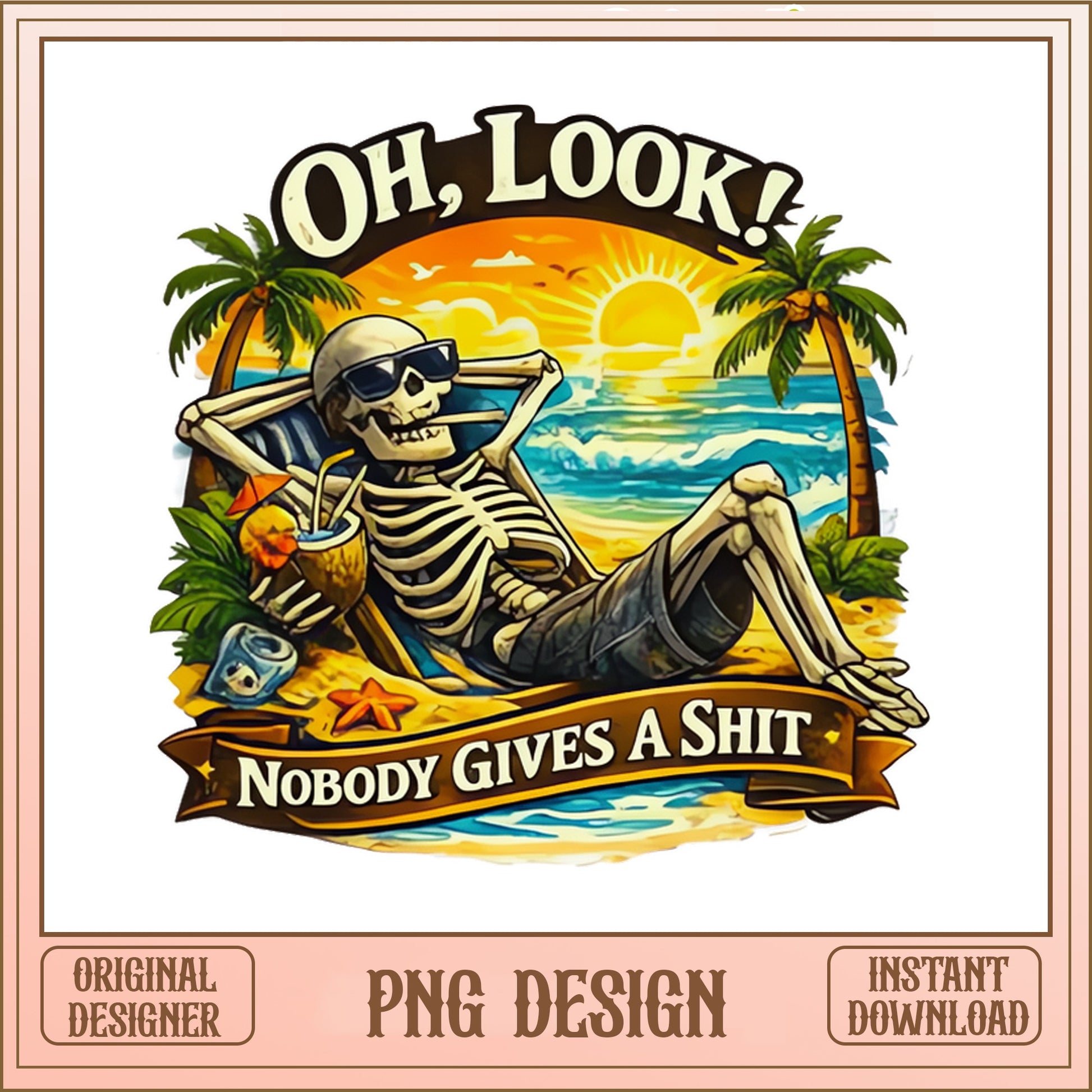 Funny Skeleton Beach PNG, Summer Vibes Skeleton, Sarcastic Quote PNG