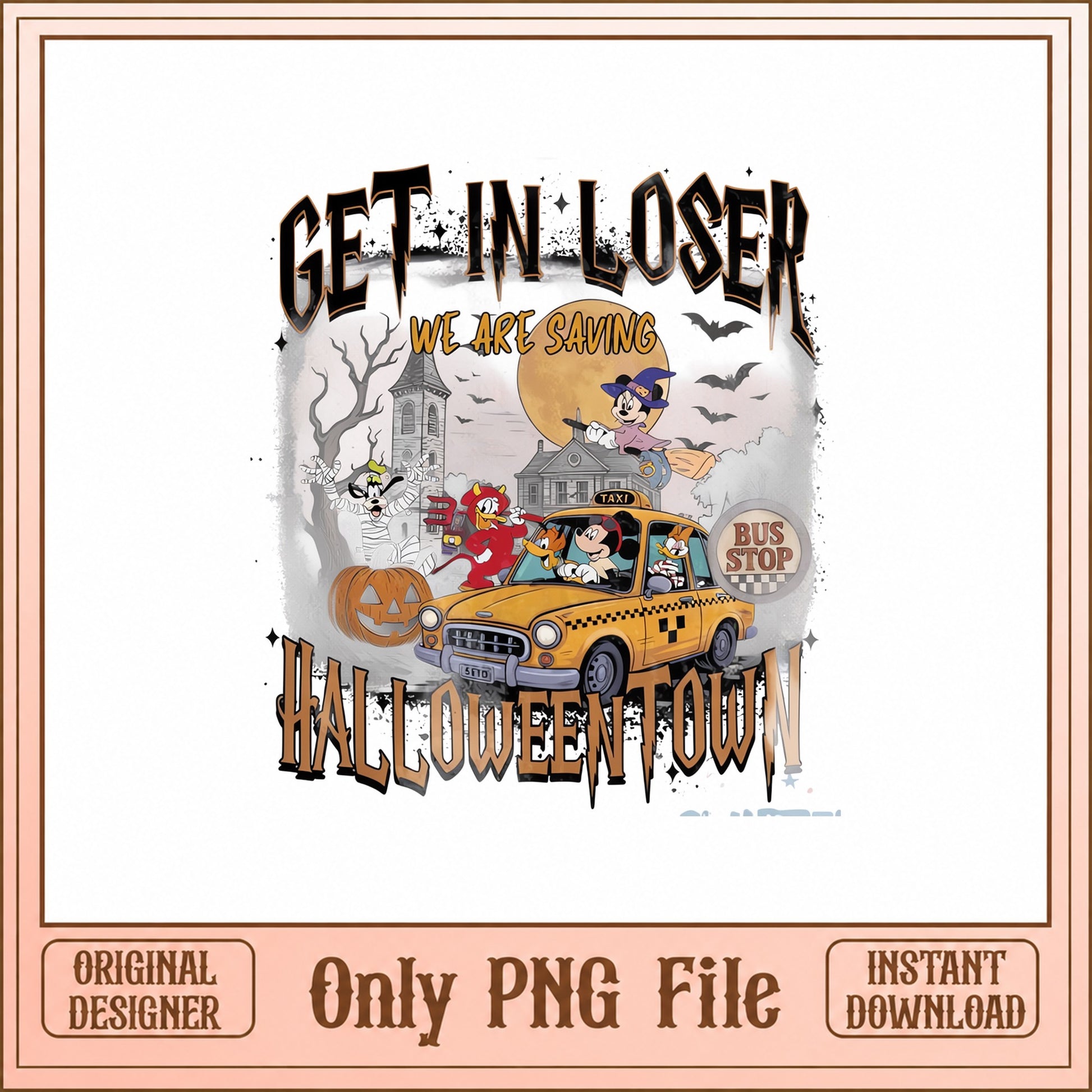 Get In Loser Halloween Town PNG, Spooky Characters, Halloween PNG