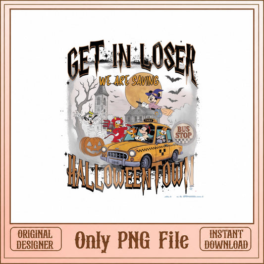 Get In Loser Halloween Town PNG, Spooky Characters, Halloween PNG
