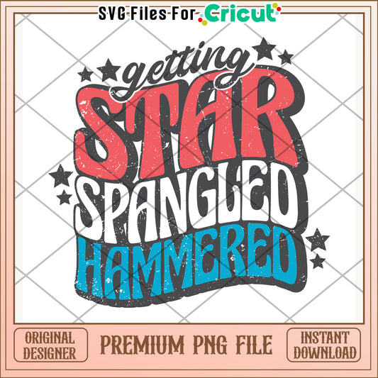 Getting star spangled hammered png, funny slogan png, bold phrase png