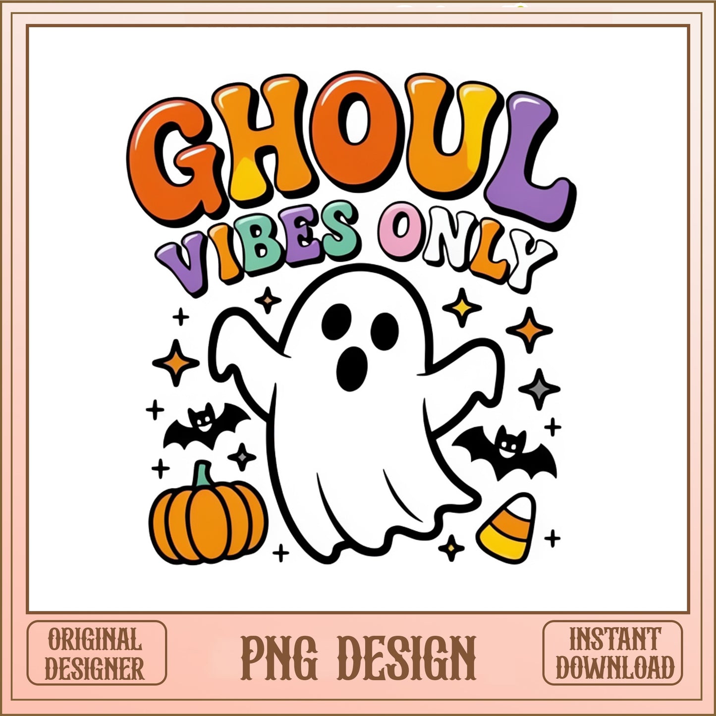 Ghoul Vibes Only PNG, Halloween Ghost SVG PNG, Spooky PNG