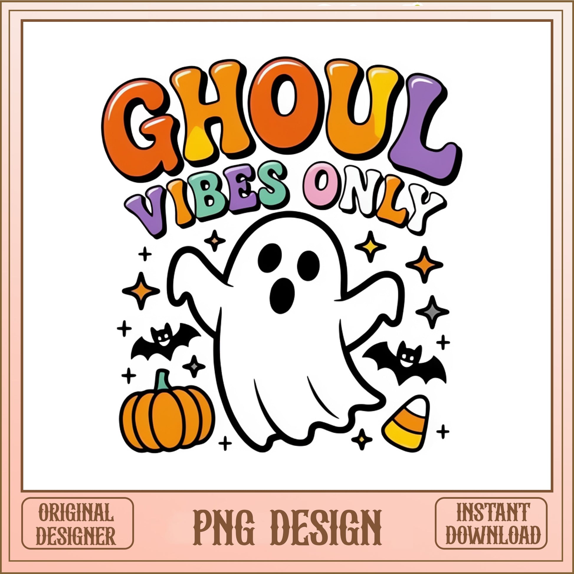 Ghoul Vibes Only PNG, Halloween Ghost SVG PNG, Spooky PNG