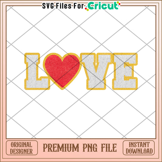 Glitter Love PNG Cricut File