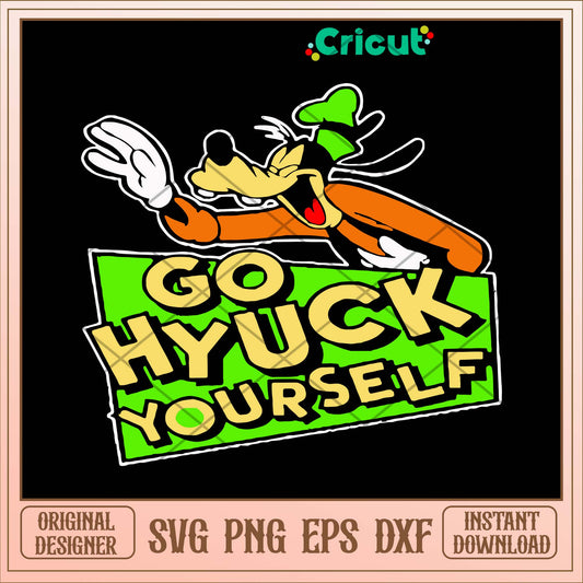 Go Hyuck Yourself Goofy Svg