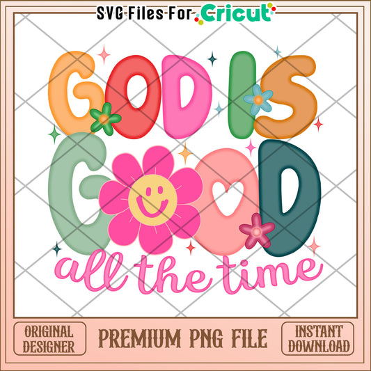 God is good all the time png, christian faith png, inspirational bible png