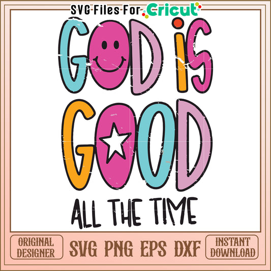 God is good all the time svg, trending quotes svg, funny quotes svg