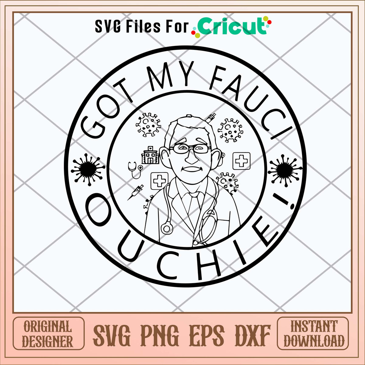 Got My Fauci Ouchie Svg
