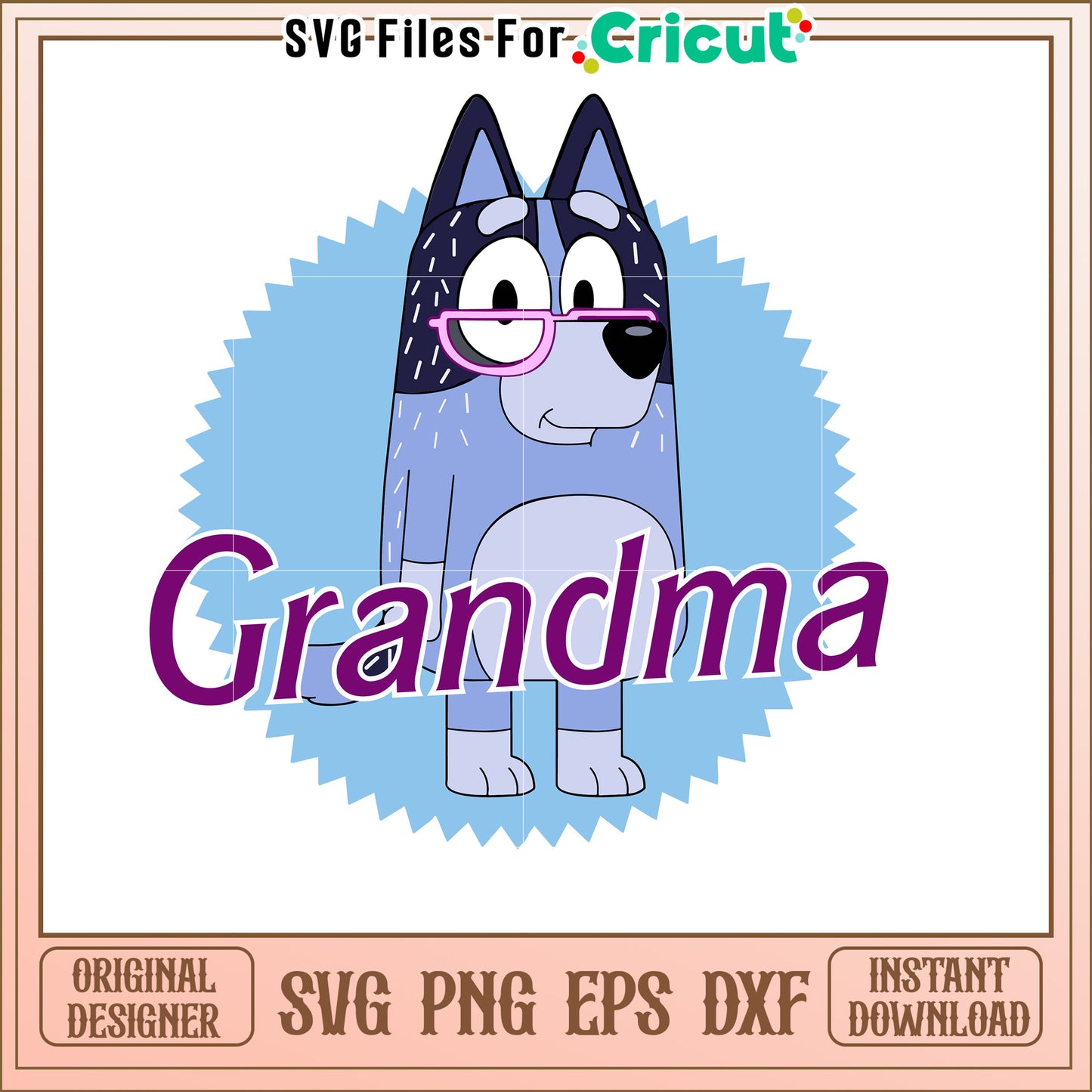 Grandma Bluey SVG Cut File