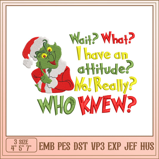 Grinch Attitude Embroidery Design