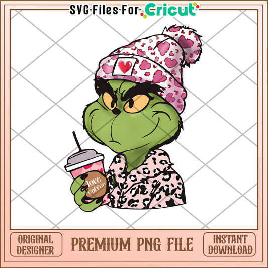 Grinch Coffee PNG Valentines Day Download