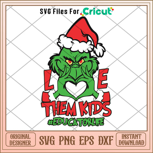 Grinch Hand Love Them Kids Educator Svg grinch heart hands​ svg