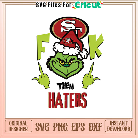 Grinch Haters SVG Design for San Francisco Fans