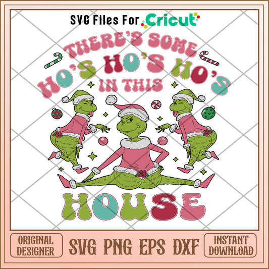 Grinch Ho Ho Ho In This House SVG, funny grinch pictures​ svg