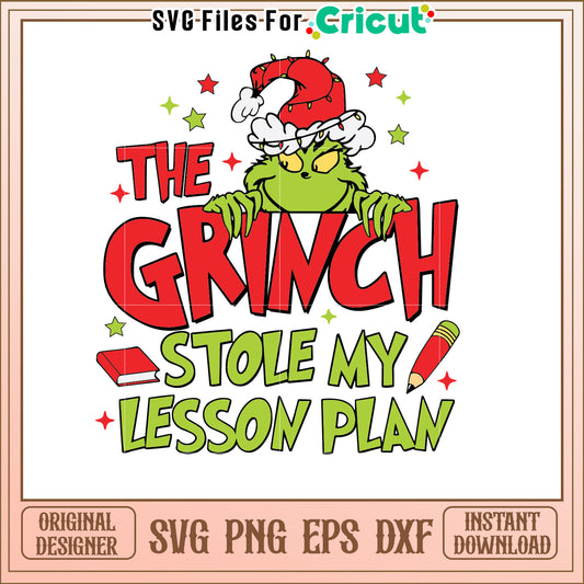 Grinch Stole My Lesson Plan Christmas SVG Graphic Design