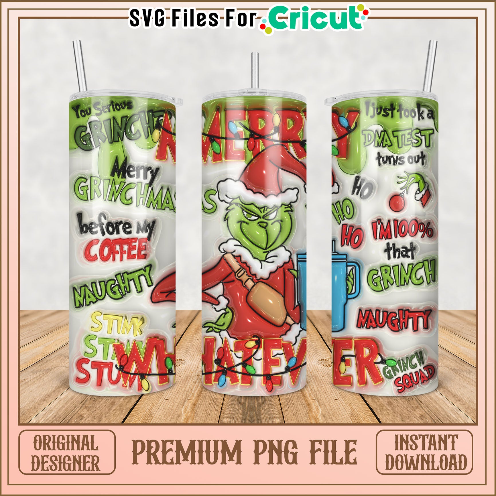 Grinch Themed Tumbler PNG File for Cricut Instant Download Design
