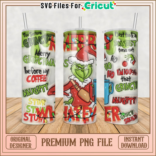 Grinch Themed Tumbler PNG File for Cricut Instant Download Design