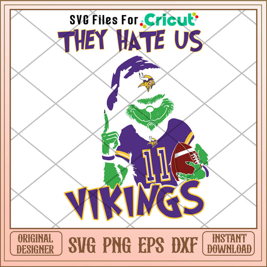 Grinch They Hate Us Because They Aint Us Vikings Svg, purple grinch​ svg