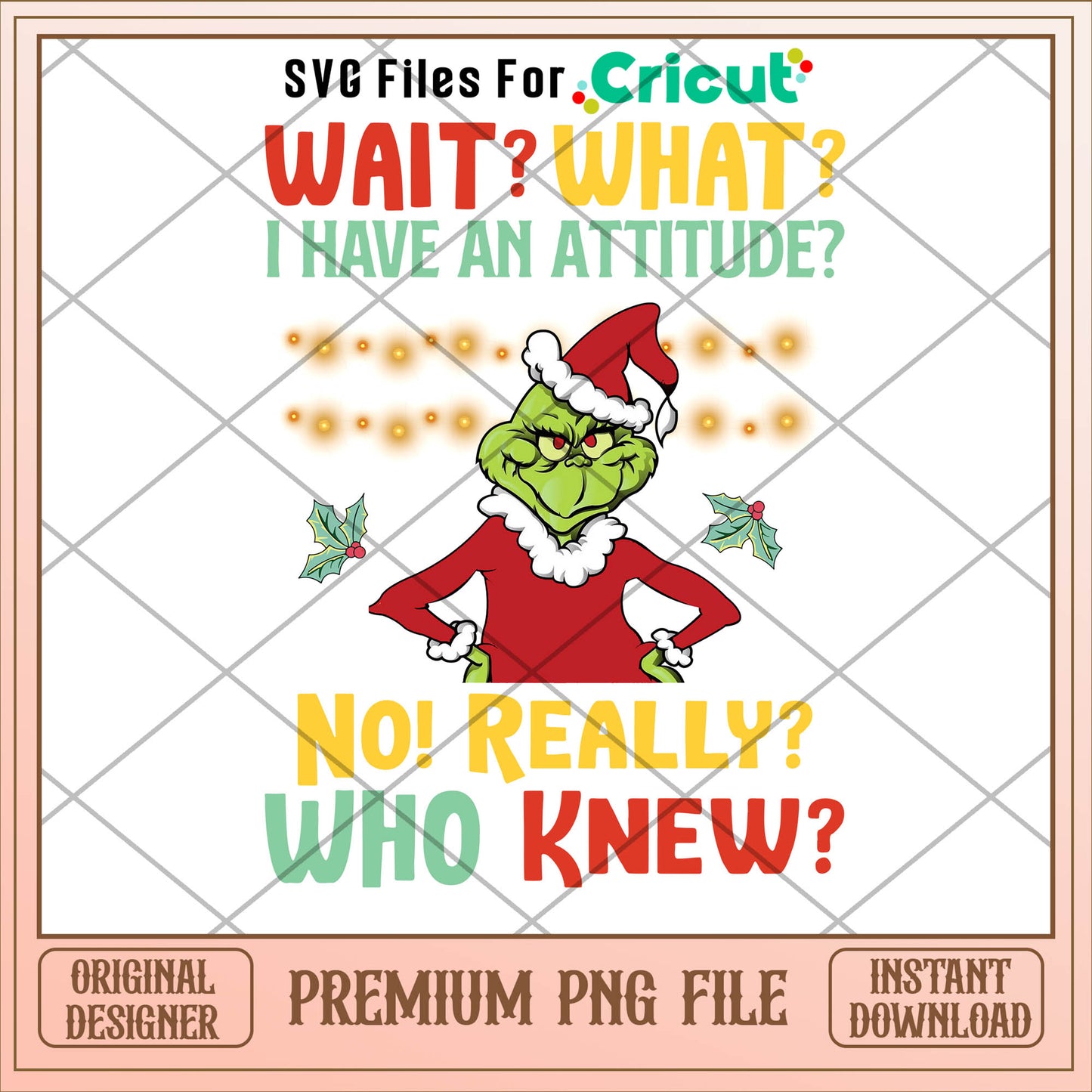 Grinch I have an attitude png, grinch png, christmas png