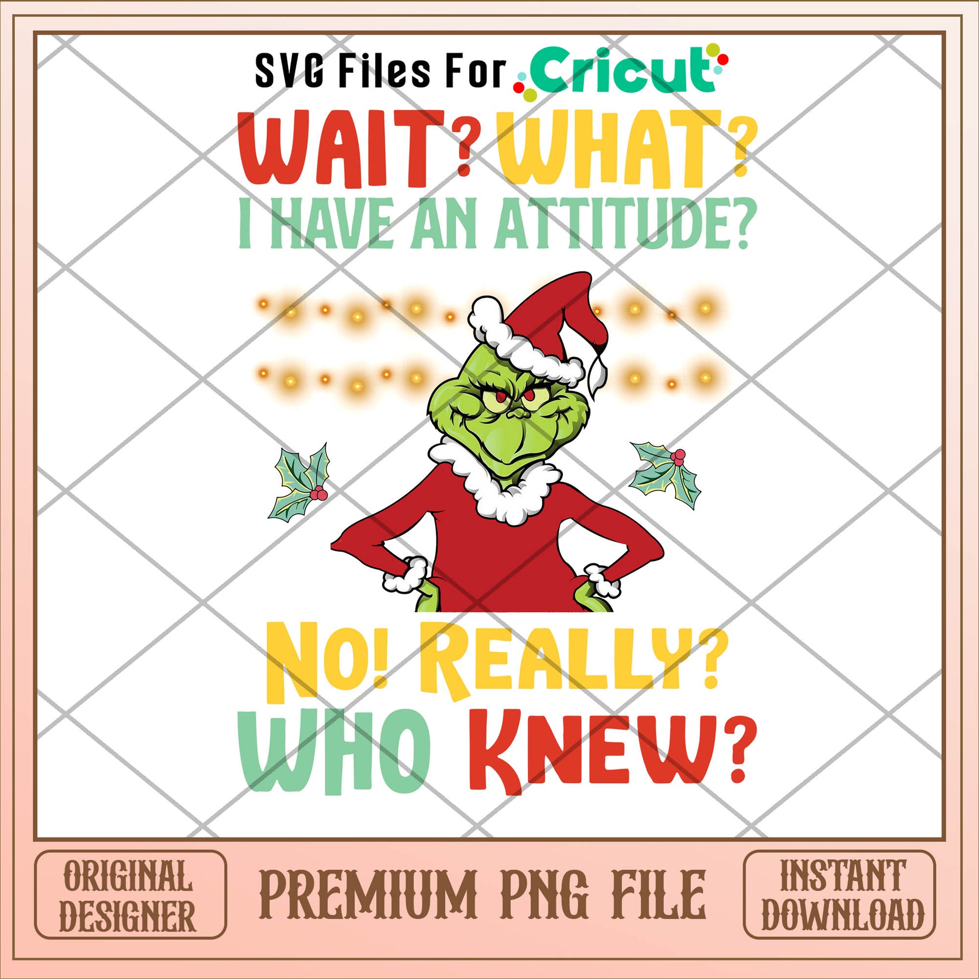 Grinch I have an attitude png, grinch png, christmas png