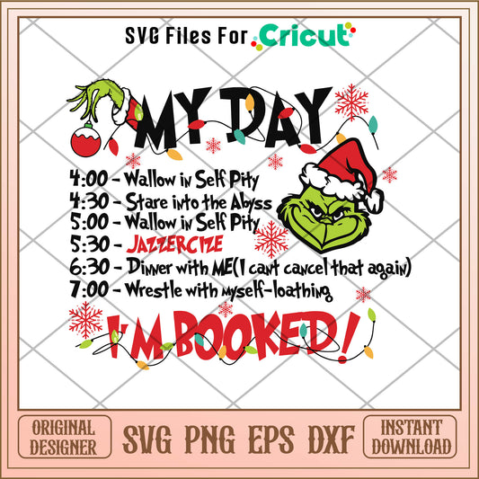 Grinch My Day Im Booked Svg Christmas SVG, grinch christmas svg