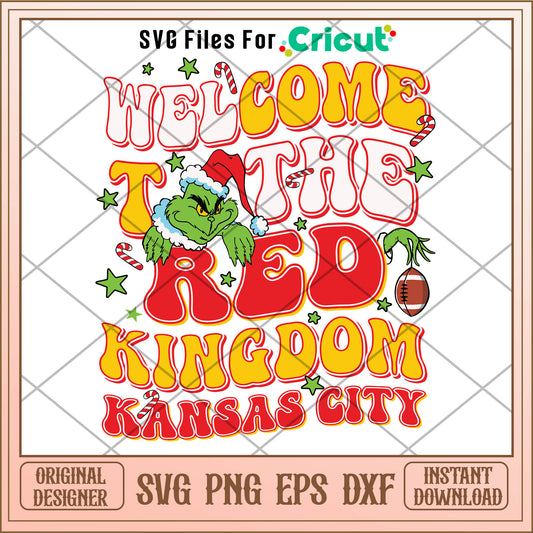 Grinch Welcome To The Red Kingdom Kansas City Svg, grinch christmas svg