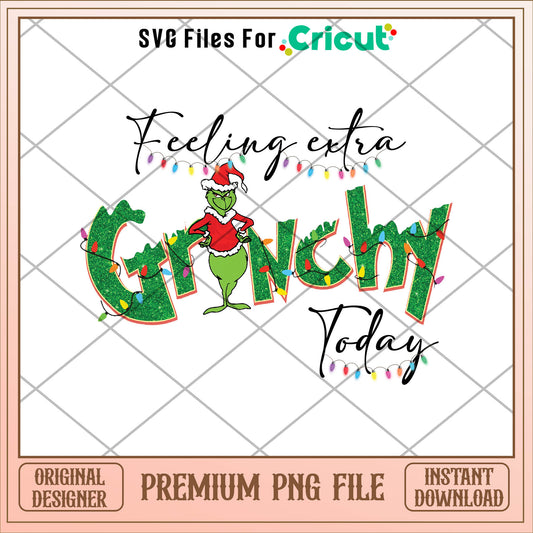 Grinch feeling extra ginchy today png, grinch png, christmas png