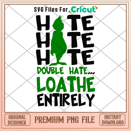 Grinch hate loathe entirely png, grinch png, christmas png