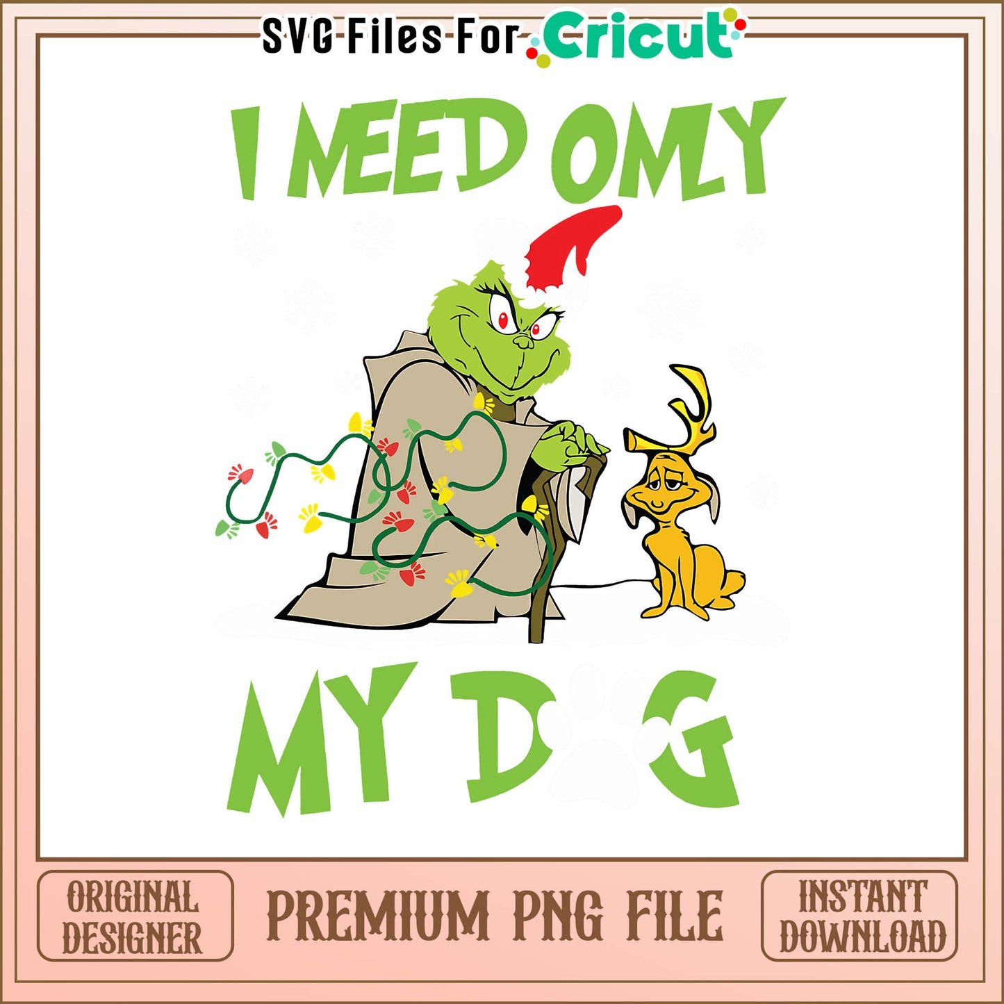 Grinch i need only my dog png, grinch with dog christmas png