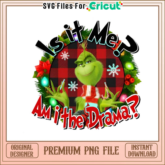 Grinch it is me png, grinch am i drama png, grinch Christmas wreath png