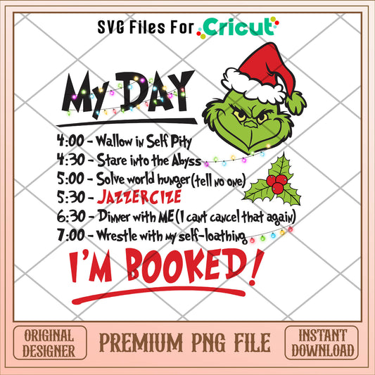 Grinch my day I'm booked png, grinch png, christmas png