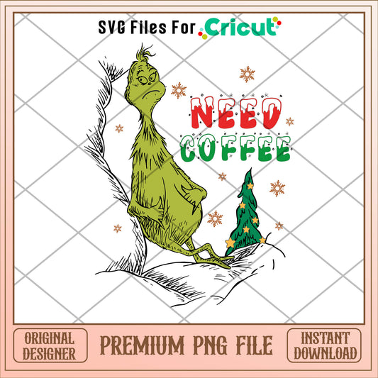 Grinch need coffee christmas png, grinch png, christmas png