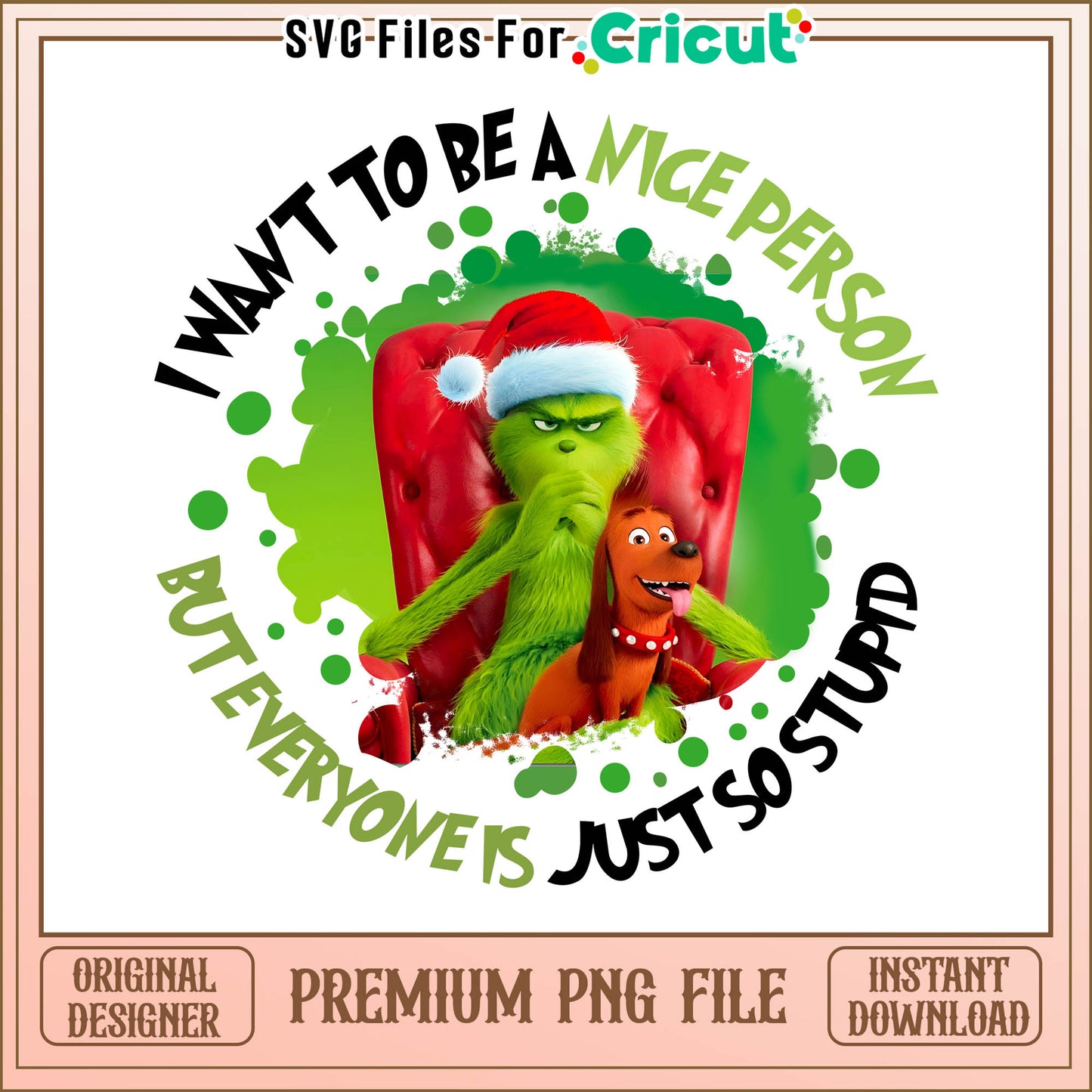 Grinch i want to be a nice person png, grinch dog png, sitting grinch​ png