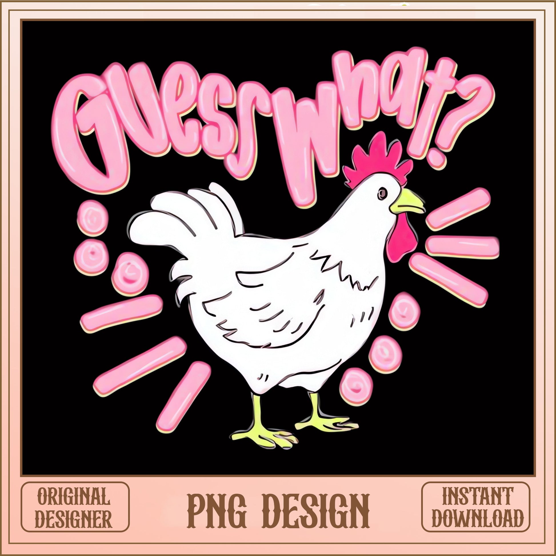 Guess What Chicken Butt Funny PNG, Chicken PNG, Farm Animal PNG