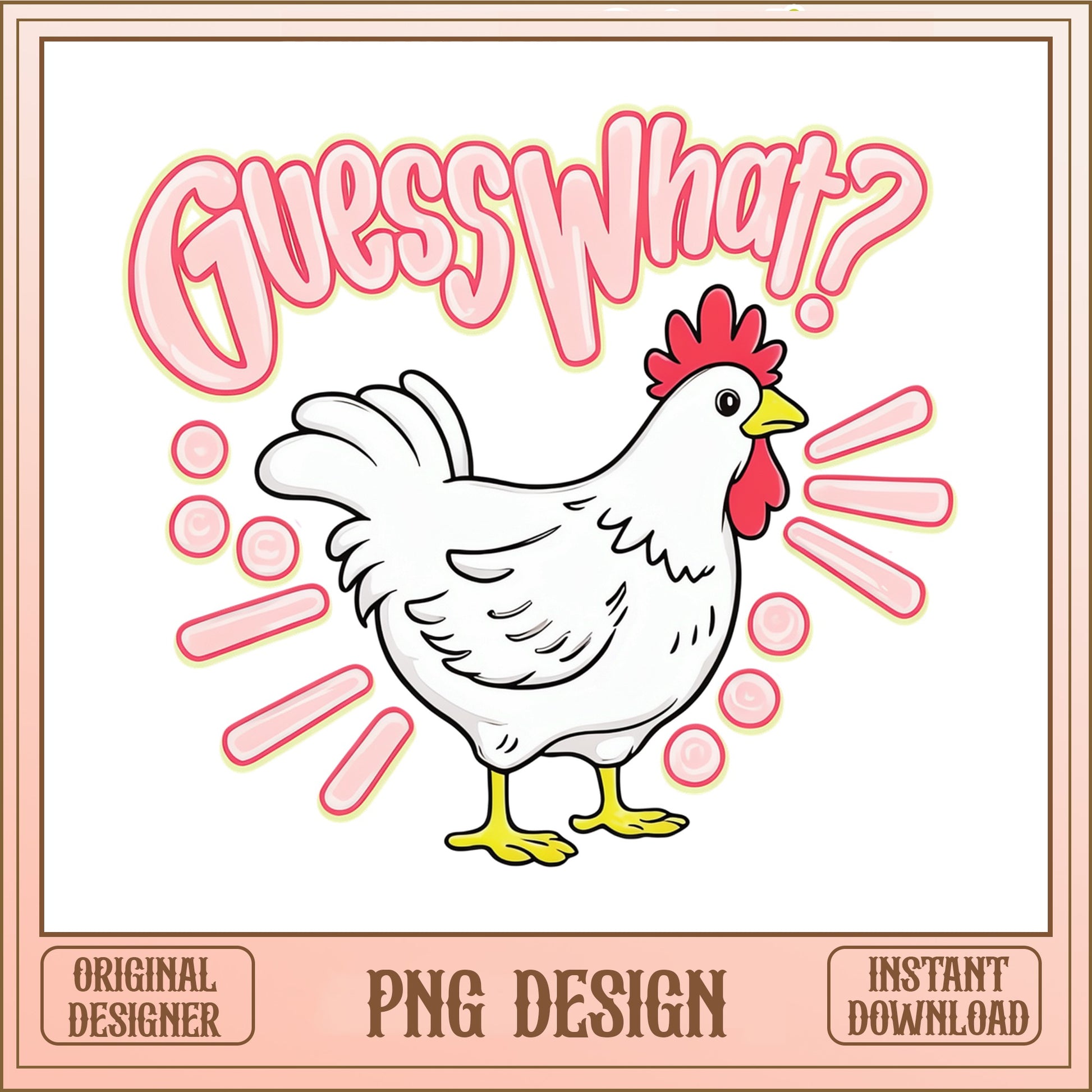 Guess What Chicken Butt Funny PNG, Chicken PNG, Farmhouse PNG