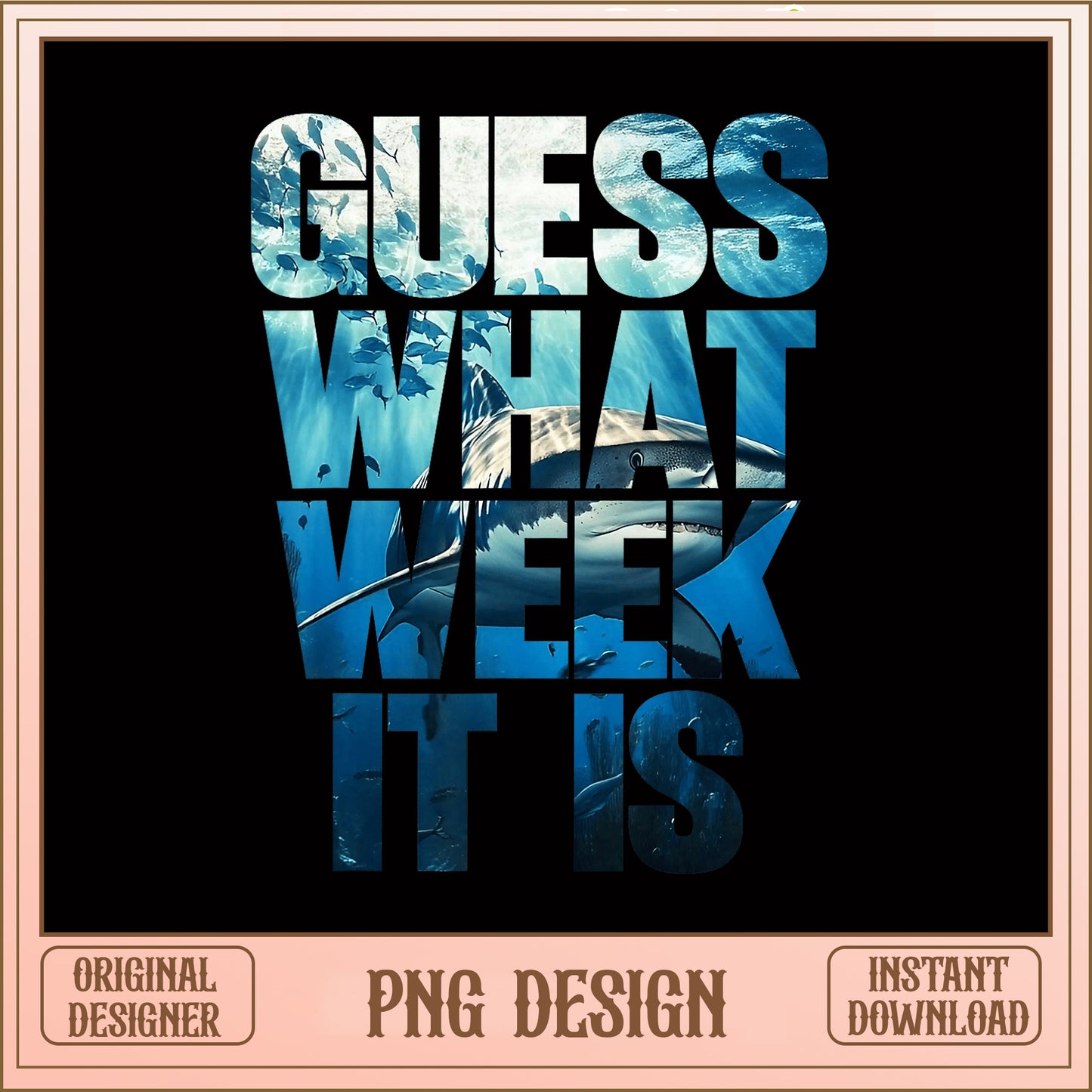 Guess What Week It Is Shark PNG, Shark Week PNG, Funny Shark PNG