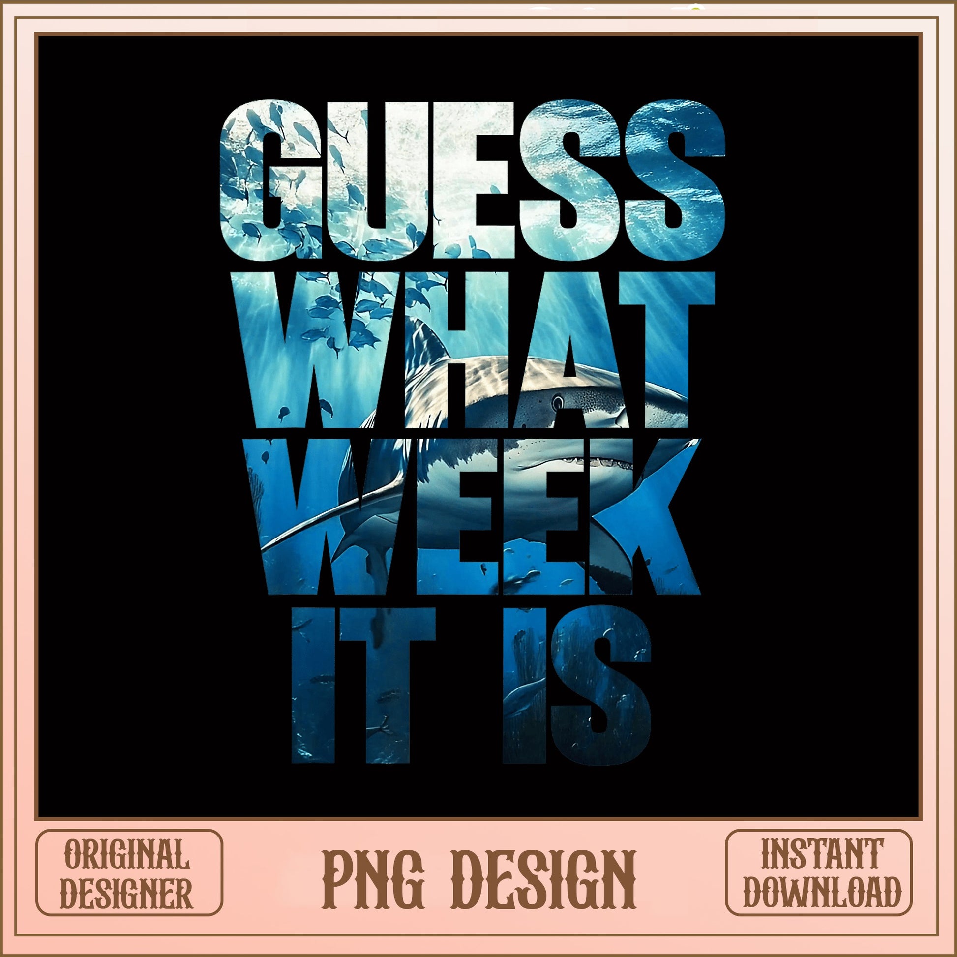 Guess What Week It Is Shark PNG, Shark Week PNG, Funny Shark PNG