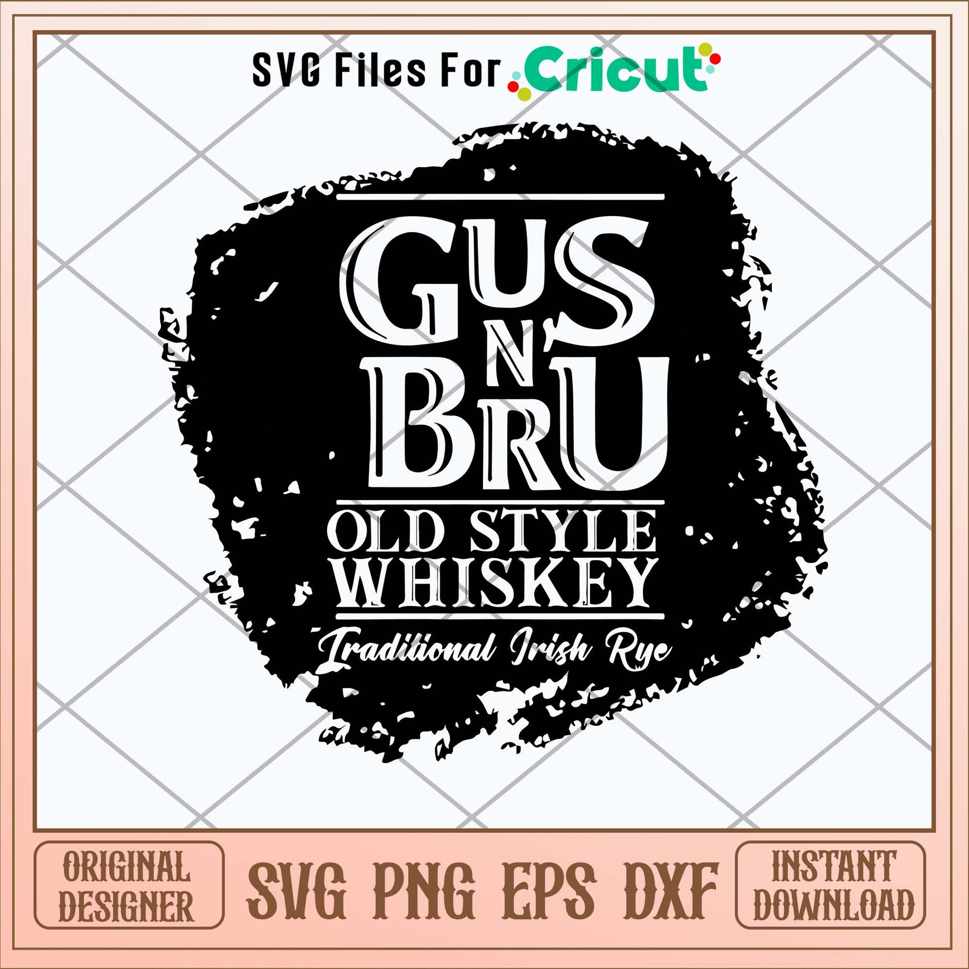 Gus And Bru Old Style Whiskey Traditional Trish Rye Svg