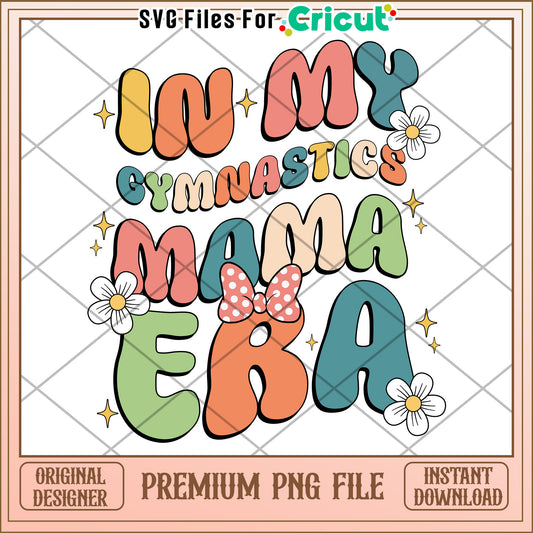 Gymnastics Mama Era PNG Design