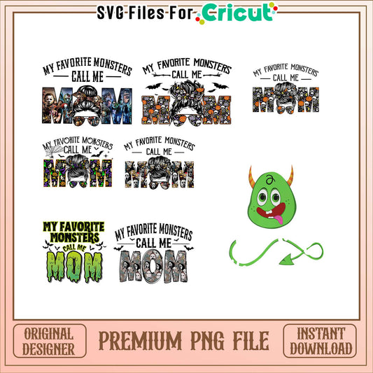 My favorite monsters call me mom bundle png, halloween quotes​ png