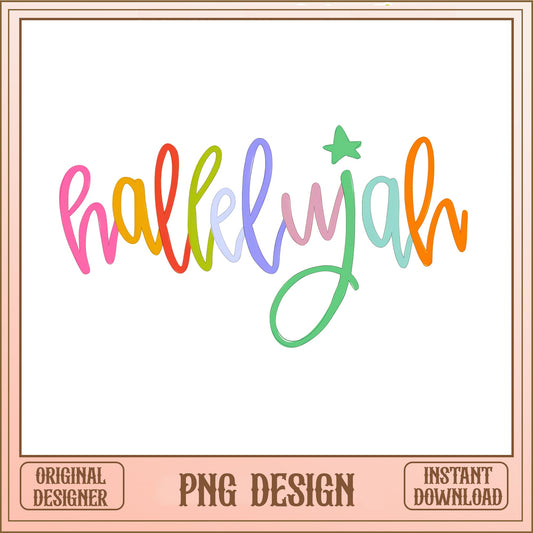 Hallelujah PNG Sublimation Design, Christian Rainbow PNG, Easter PNG