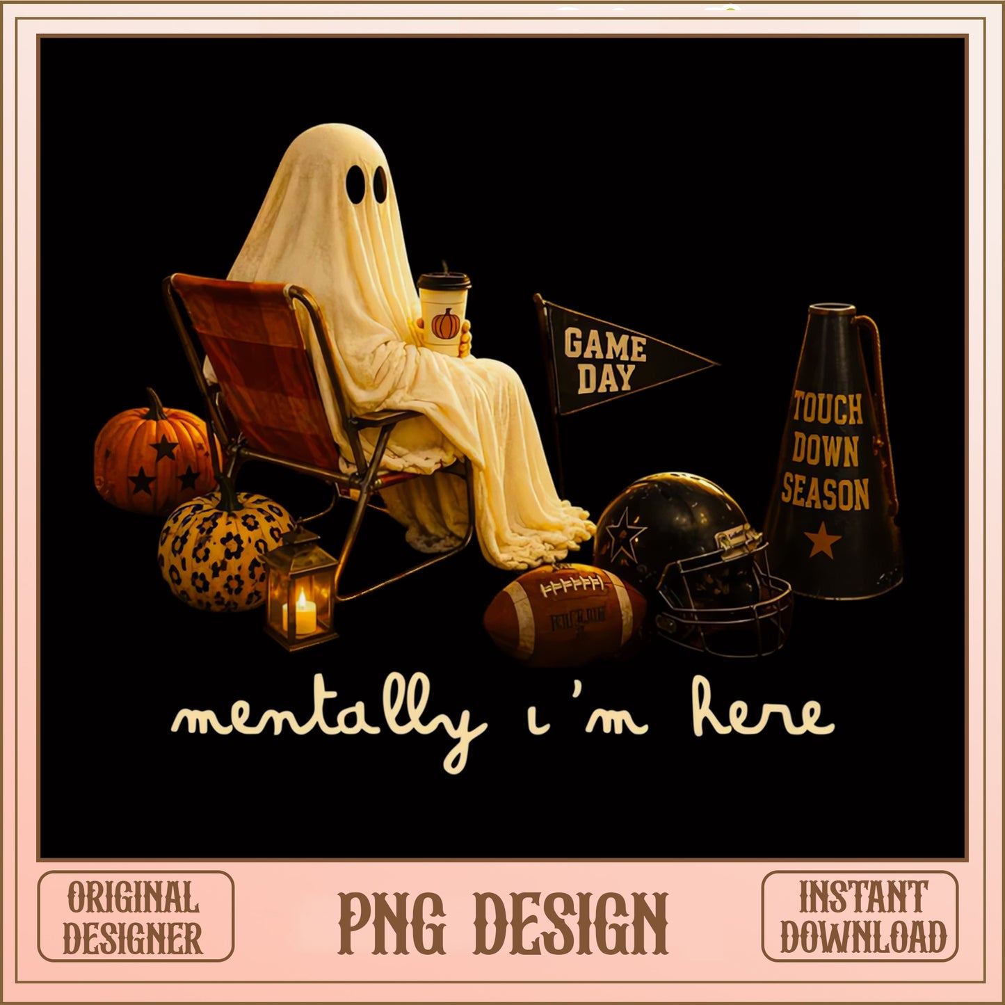 Halloween Ghost Game Day PNG, Mentally Im Here Football, Touchdown Season PNG