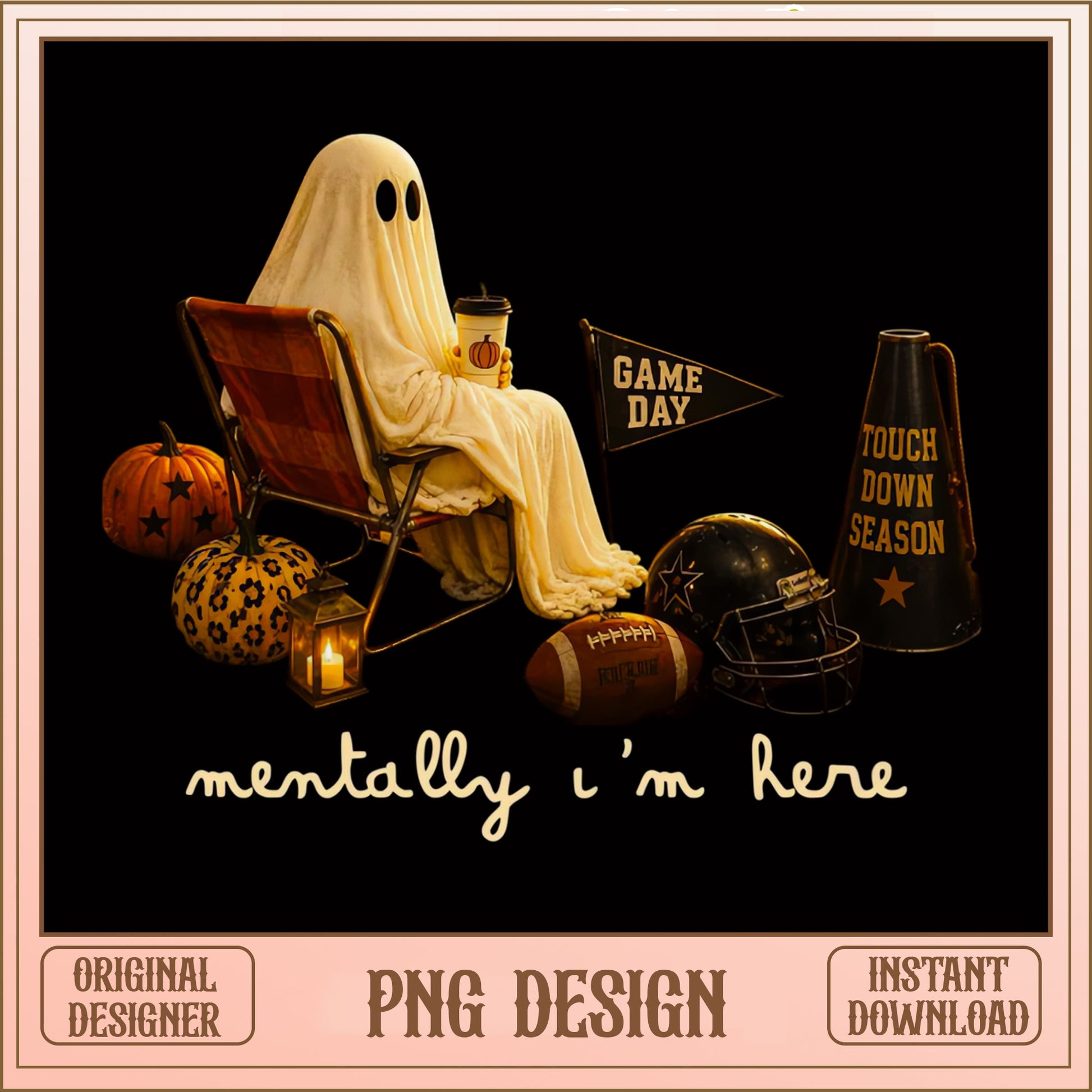 Halloween Ghost Game Day PNG, Mentally Im Here Football, Touchdown Season PNG
