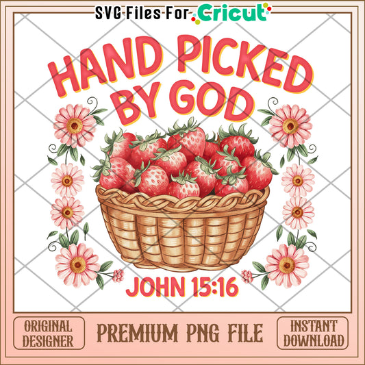 Handpicked by God Strawberries PNG John 1516