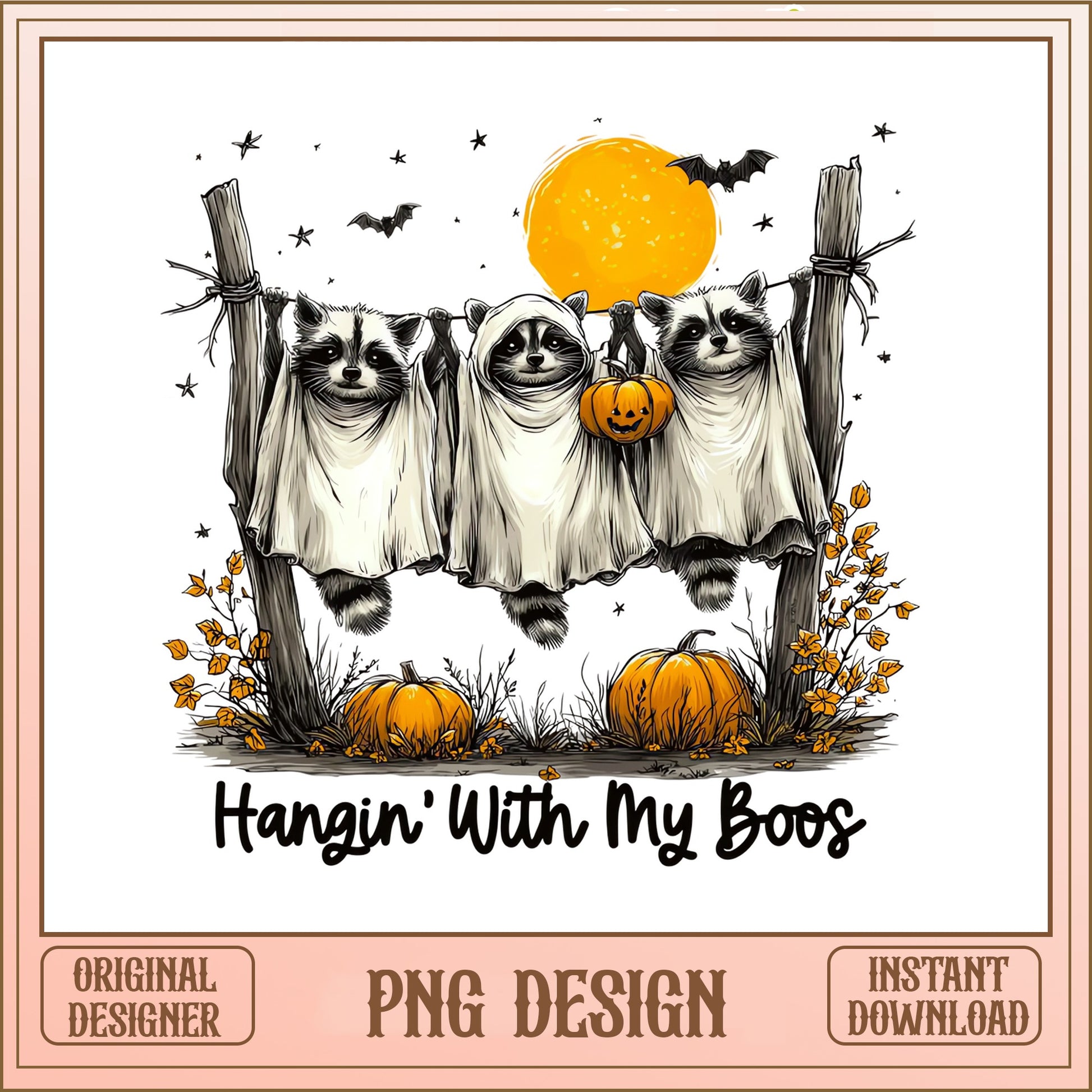 Hangin With My Boos Raccoon PNG, Halloween PNG, Ghost PNG