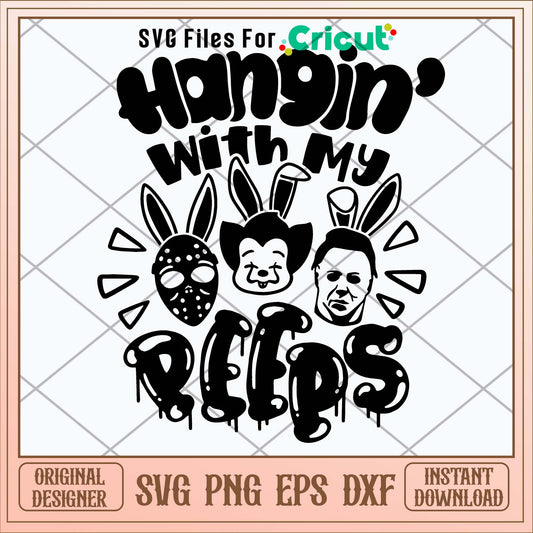 Hangin_ with my Peeps Svg