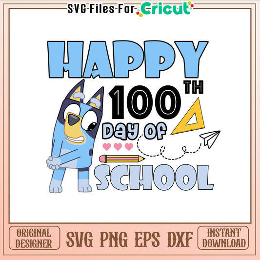 Happy 100th days of school svg, Bluey character svg, cartoon svg
