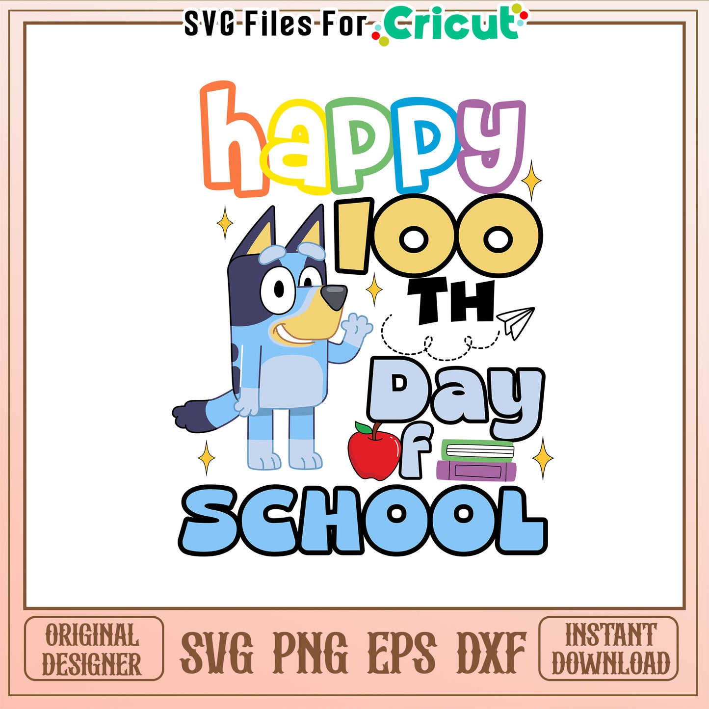 Happy 100th days of school svg, bluey school supplies svg
