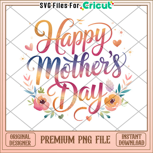 Happy Mothers Day PNG Floral Design